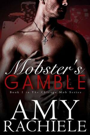 Mobster's Gamble by Amy Rachiele