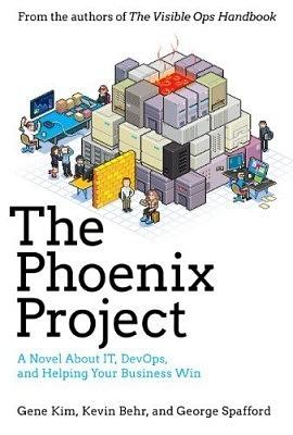 The Phoenix Project: A Novel About IT, DevOps, and Helping Your Business Win by Gene Kim
