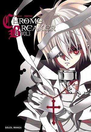 Chrome Breaker Tome 3 by Chaco Abeno