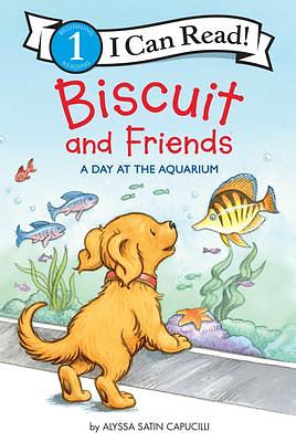 Biscuit and Friends: A Day at the Aquarium by Pat Schories, Alyssa Satin Capucilli