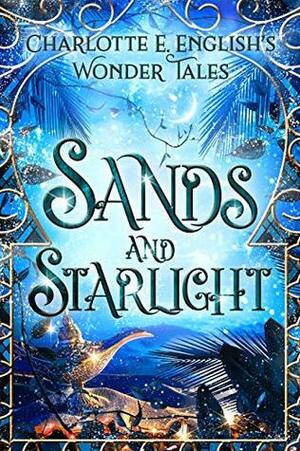 Sands and Starlight by Charlotte E. English
