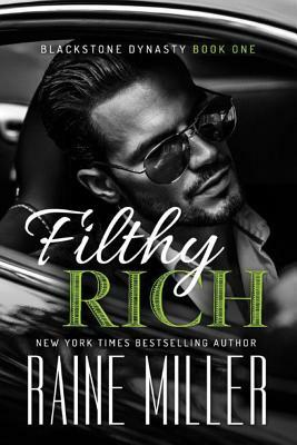 Filthy Rich by Raine Miller