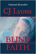 Blind Faith by C.J. Lyons