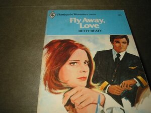 Fly Away, Love by Betty Beaty