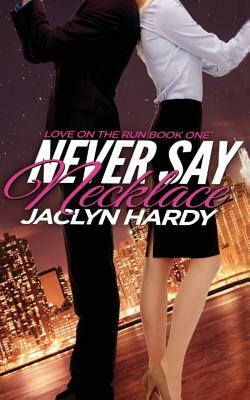 Never Say Necklace by Jaclyn Hardy