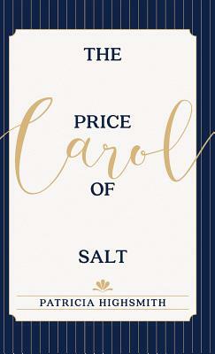 The Price of Salt: OR Carol by Patricia Highsmith