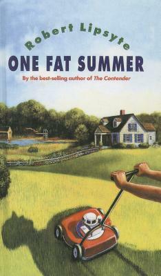 One Fat Summer by Robert Lipsyte