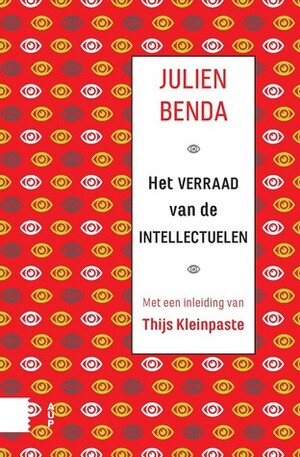 Het verraad van de intellectuelen by Eva Wissenburg, Thijs Kleinpaste, Julien Benda