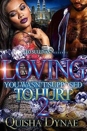 Loving You Wasn't Supposed to Hurt 2 by Quisha Dynae, Quisha Dynae