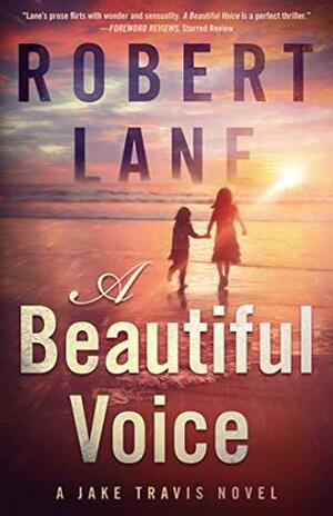 A Beautiful Voice by Robert Lane