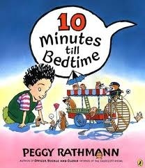 10 Minutes to Bedtime by Peggy Rathmann