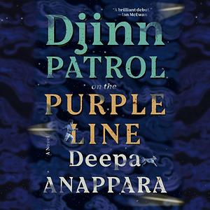 Djinn Patrol on the Purple Line by Deepa Anappara