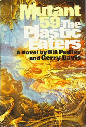 Mutant 59: The Plastic Eaters by Gerry Davis, Kit Pedler
