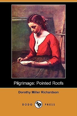 Pointed Roofs by Dorothy M. Richardson