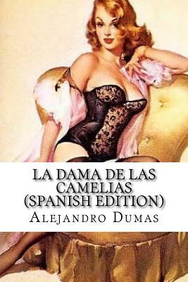 La Dama de las Camelias by Alexandre Dumas Jr.