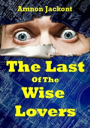 The Last of the Wise Lovers by Mark Weinstein, Amnon Jackont