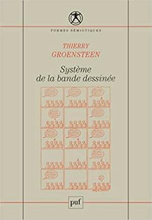 Système de la bande dessinée nouvelle édition by Thierry Groensteen