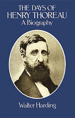 The Days of Henry Thoreau by Walter Harding