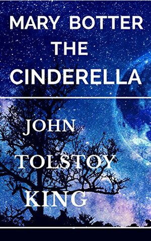 Mary Botter The Cinderella by John Tolstoy King