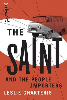 The Saint and the People Importers by Leslie Charteris