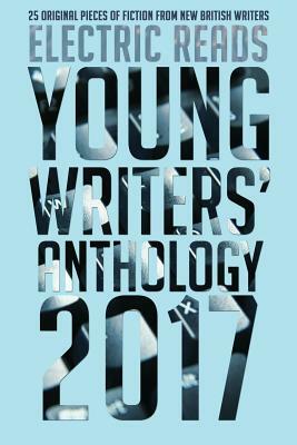 Young Writers' Anthology 2017 by Jessica Hursit, Jessica Farrow, John Reid