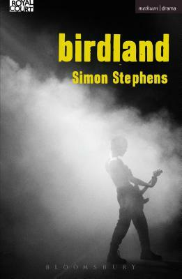 Birdland by Simon Stephens