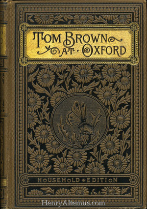 Tom Brown at Oxford  by Thomas Hughes