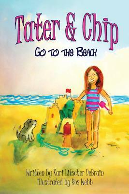 Tater & Chip Go to the Beach by Kari Litscher