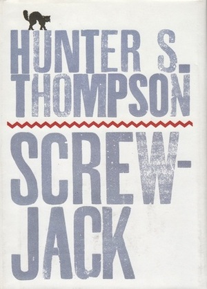 Screwjack by Hunter S. Thompson
