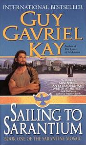 Sailing to Sarantium by Guy Gavriel Kay