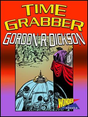 Time Grabber by Gordon R. Dickson