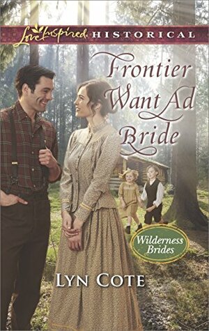 Frontier Want Ad Bride by Lyn Cote