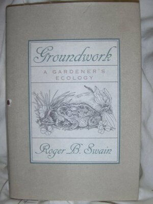 Groundwork by Roger B. Swain