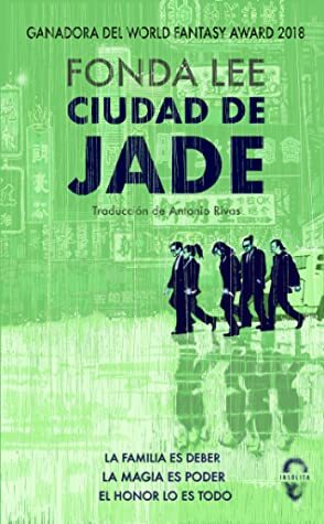 Ciudad de Jade by Fonda Lee