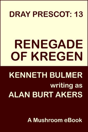 Renegade of Kregen Dray Prescot #13 by Alan Burt Akers