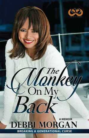 The Monkey on My Back: A Memoir by Debbi Morgan