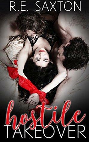 Hostile Takeover by Kit Tunstall, R.E. Saxton