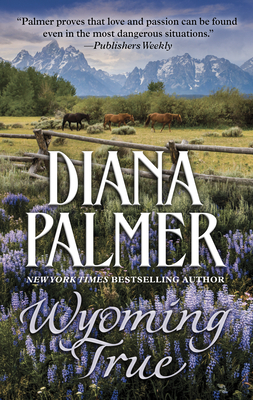 Wyoming True by Diana Palmer