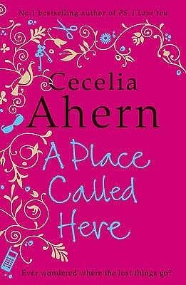 A Place Called Here by Cecelia Ahern