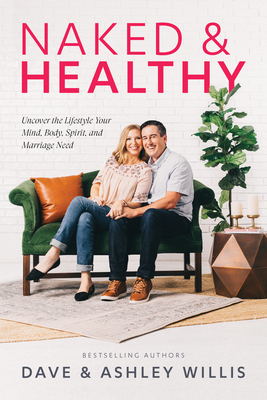 Naked and Healthy by Ashley Willis, Dave Willis