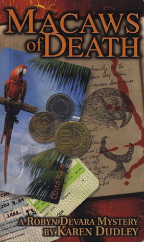 Macaws of Death by Karen Dudley