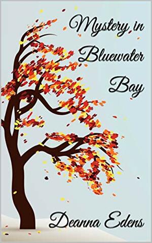 Mystery in Bluewater Bay by Deanna Edens