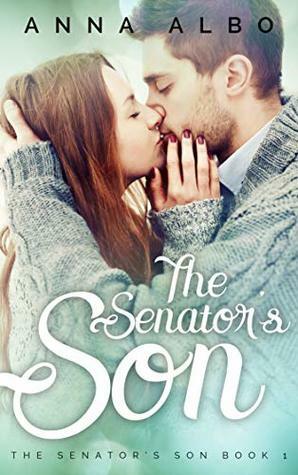 The Senator's Son by Anna Albo