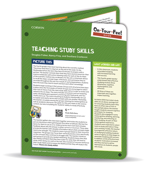 On-Your-Feet Guide: Teaching Study Skills [grades 4-12] by Nancy Frey, Douglas Fisher, Svetlana Cvetkovic