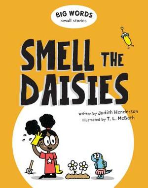 Smell the Daisies by Judith Henderson, T.L. McBeth