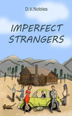 Imperfect Strangers by D. V. Nobles