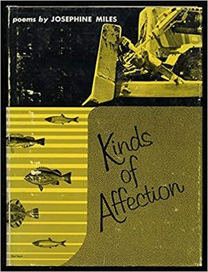 Kinds of Affection by Josephine Miles