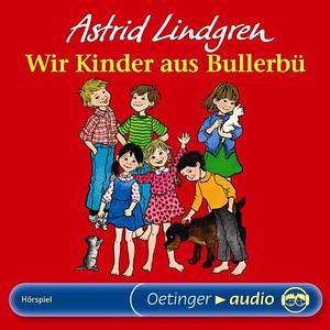 Wir Kinder Aus Bullerbue by Astrid Lindgren