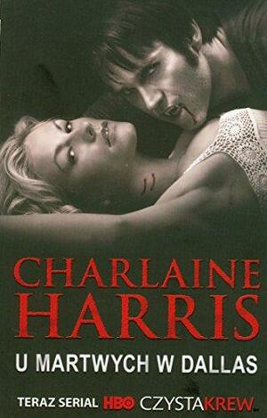 U martwych w Dallas by Charlaine Harris