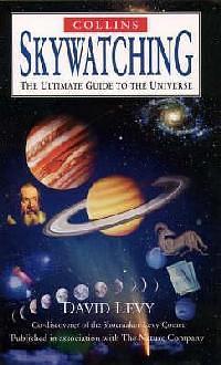 Collins Skywatching : Ultimate Guide to the Universe by David H. Levy, David H. Levy